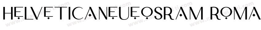 HELVETICANEUEOSRAM ROMAN字体转换